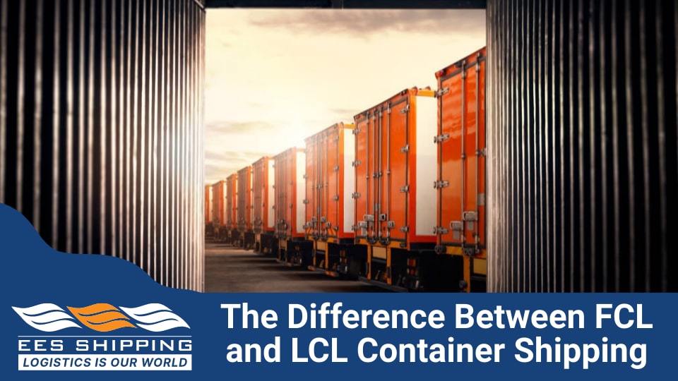 The Difference Between FCL and LCL Container Shipping